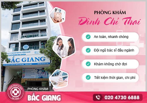 Bỏ thai an toàn và chuyên nghiệp tại Phòng Khám Đa Khoa Bắc Giang. thai bao nhiêu tuần thì bỏ được